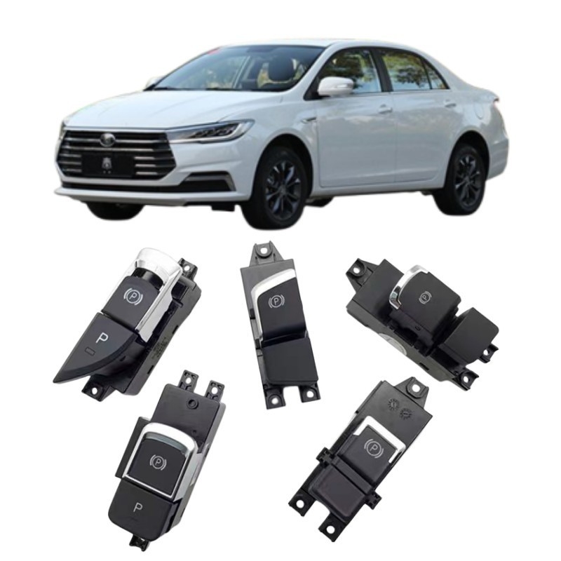 BYD Qin Interruttore elettronico del freno a mano E5 Sirui G5 Song S7 Tang Su Rui Yuan P Car Fitment